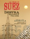 La crisi di Suez e la destra nazionale italiana. Prefazione di Franco Cardini. E-book. Formato EPUB ebook di Matteo Luca Andriola