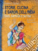 Storie, cucina e sapori dell’India. Sari, samosa e sutra. E-book. Formato EPUB ebook