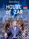 House of zar. Geopolitica ed energia al tempo di Putin, Erdogan e Trump. E-book. Formato EPUB ebook