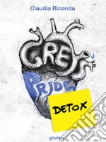 Grey&apos;s Pride Detox. Come vivremo senza Grey&apos;s Anatomy. E-book. Formato EPUB ebook