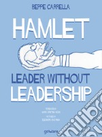 Hamlet. Leader without Leadership. E-book. Formato EPUB ebook