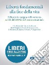 Libertà fondamentali alla fine della vita. Riflessioni a margine della sentenza n. 242 del 2019 della Corte Costituzionale. E-book. Formato EPUB ebook