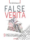 False verità. 9 incrollabili dogmi di economia e finanza in bilico dopo la pandemia del Coronavirus. E-book. Formato EPUB ebook