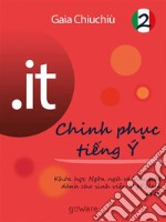 .it – Chinh ph?c ti?ng Ý 2 – Conquistare l’italiano 2. E-book. Formato EPUB ebook