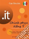 .it – Chinh ph?c ti?ng Ý 5 – Conquistare l’italiano 5. E-book. Formato EPUB ebook