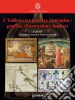 L’italiano tra parola e immagine: graffiti, illustrazioni, fumetti. E-book. Formato EPUB