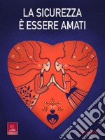 La sicurezza è essere amati. E-book. Formato EPUB ebook