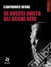 Se avessi avuto gli occhi neri. E-book. Formato EPUB ebook di Gianfranco Sorge