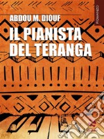 Il pianista del Teranga. E-book. Formato EPUB ebook