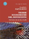 Teorie economiche del Novecento. Dall’inizio del secolo a Sraffa. E-book. Formato EPUB ebook di Claudio Napoleoni