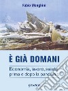 È già domani. Economia, lavoro, salute, prima e dopo la pandemia. E-book. Formato EPUB ebook