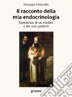 Il racconto della mia endocrinologia. Esperienze di un medico e dei suoi pazienti. E-book. Formato EPUB ebook