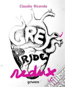 Grey’s Pride Redux. Vol. 1-2. E-book. Formato EPUB ebook di Claudia Riconda