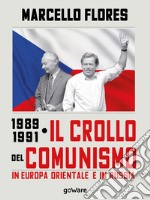 1989-1991. Il crollo del comunismo in Europa orientale e in Russia. E-book. Formato EPUB ebook