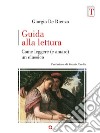 Guida alla lettura. Come leggere (e amare) un classico. E-book. Formato EPUB ebook