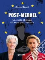 Post-Merkel. Un vuoto che solo l’Europa può riempire. E-book. Formato EPUB ebook