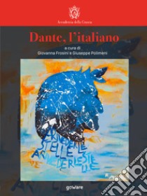 Dante, l’italiano. E-book. Formato EPUB ebook di Giovanna Frosini