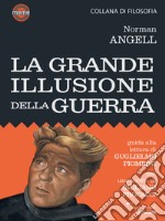 La grande illusione della guerra. E-book. Formato EPUB ebook