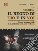 Il regno di Dio è in voi. Il testo fondamentale della dottrina della non violenza. E-book. Formato EPUB ebook