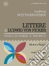 Lettere a Ludwig von Ficker. Vienna, la guerra, il Tractatus. E-book. Formato EPUB ebook