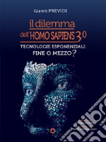 Il dilemma dell&apos;Homo Sapiens 3.0. E-book. Formato EPUB