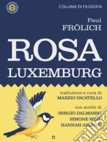 Rosa Luxemburg. E-book. Formato EPUB ebook di Paul Frölich