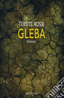 Glebaromanzo. E-book. Formato Mobipocket ebook di Tersite Rossi