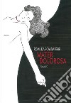 Mater Dolorosaromanzo. E-book. Formato EPUB ebook