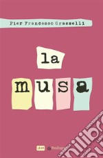 La musaromanzo. E-book. Formato EPUB