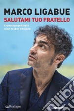 Salutami tuo fratello. E-book. Formato EPUB ebook