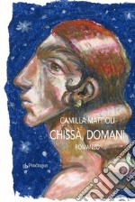 Chissà domani. E-book. Formato EPUB ebook