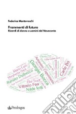 Frammenti di futuroRicordi di donne e uomini del Novecento. E-book. Formato EPUB ebook