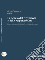 La scuola delle relazioni e della responsabilità: Osservazione nelle classi e la voce dei diplomati. E-book. Formato EPUB