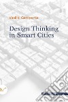 Design Thinking in Smart Cities. E-book. Formato EPUB ebook