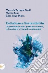 Cellulosa e Sostenibilità: La produzione della pasta di cellulosa, le tecnologie e l’impatto ambientale. E-book. Formato EPUB ebook