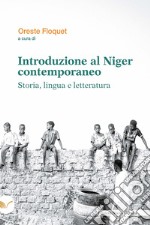 Introduzione al Niger contemporaneo: Storia, lingua e letteratura. E-book. Formato EPUB ebook