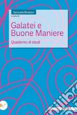 Galatei e Buone Maniere: Quaderno di studi. E-book. Formato EPUB ebook