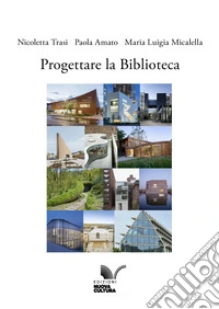 Progettare la Biblioteca. E-book. Formato PDF ebook