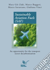 Sustainable Aviation Fuels (SAF): An opportunity for the transport sector decarbonization. E-book. Formato EPUB ebook