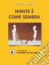 Niente è come sembra. E-book. Formato EPUB ebook di Giorgio Bastiani