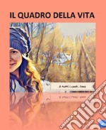 Il quadro della vita. E-book. Formato EPUB ebook