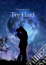 Try Hard. E-book. Formato EPUB ebook