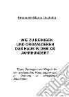 wie zu reinigen und organizieren das haus in dem xxi jahrhundert. E-book. Formato EPUB ebook di Emanuele Marco Duchetta