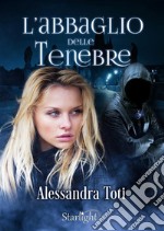 L'abbaglio delle tenebre. E-book. Formato EPUB ebook