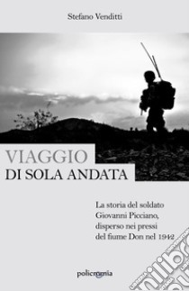 Viaggio di sola andata. E-book. Formato EPUB ebook di Stefano Venditti