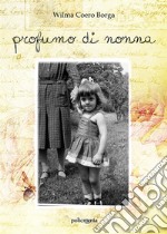 Profumo di nonna. E-book. Formato EPUB ebook