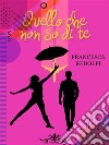 Quello che non so di te (Collana Literary Romance). E-book. Formato EPUB ebook di Francesca Redolfi