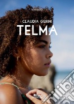 Telma (Collana Gli scrittori della porta accanto). E-book. Formato EPUB ebook