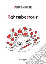 Sghembestorie. E-book. Formato EPUB ebook