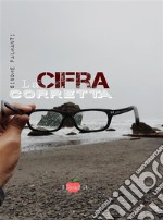 La cifra corretta. E-book. Formato EPUB